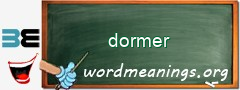WordMeaning blackboard for dormer